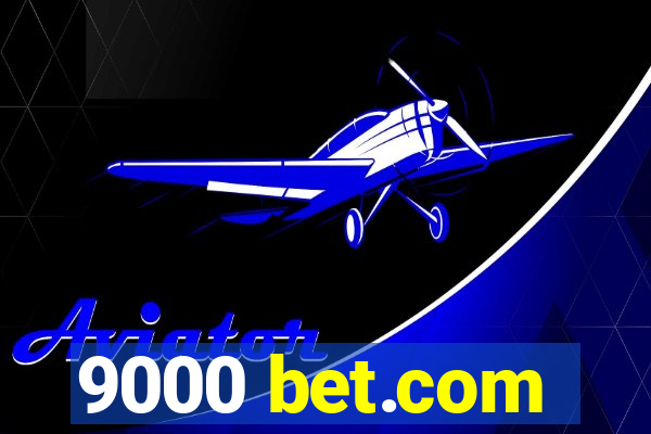 9000 bet.com